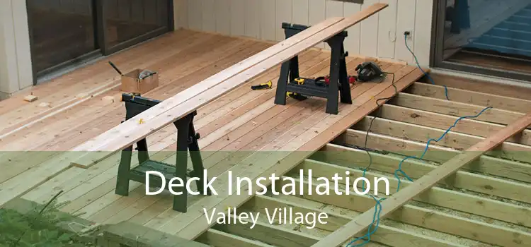 Deck Installation Valley Village